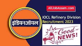 IOCL Refinery Division Recruitment 2023 1700 Post Apprenticeship Notification and Online Form [upl. by Ebbie805]