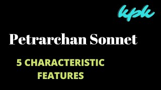 Five Characteristic Features of a Petrarchan Sonnet [upl. by Eiralam]