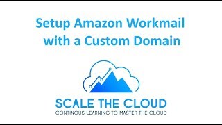 Setup Amazon WorkMail with a Custom Domain [upl. by Esilram]