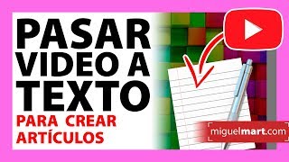 PASAR VIDEO A TEXTO para crear ARTÍCULOS en Blog Español 201 [upl. by Eerual]