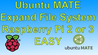 How To Expand File System Ubuntu Mate Raspberry Pi 2 Or 3 Easy [upl. by Adyam391]