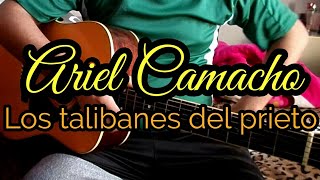 Los talibanes del prieto  Ariel Camacho Tutorial Acordes [upl. by Anilahs]