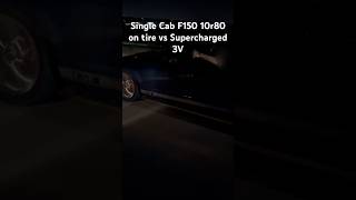 Single Cab F150 On Tire 10spd mods unknown vs Supercharged 3V 5MT  Roll Race [upl. by Burman]