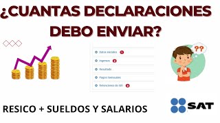 ¿Cuántas declaraciones se presentan si estoy en RESICO y Sueldos y Salarios [upl. by Thesda959]