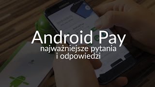 Android Pay  jak działa Czy jest bezpieczny Jak z niego korzystać Sprawdzamy [upl. by Watkins]