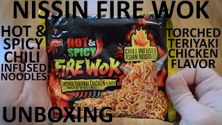 Unboxing Nissin Hot amp Spicy Fire Wok Torched Teriyaki Chicken Flavor Chili Infused Asian Noodles [upl. by Roderick]