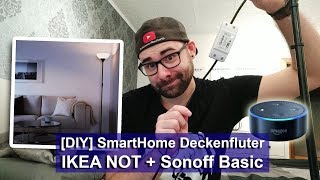 IKEA NOT  Sonoff SmartHome Deckenfluter für 25€ DIYTutorialHD [upl. by Nhar916]