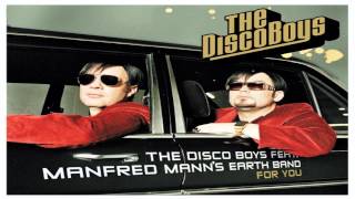 The Disco Boys feat Manfred Manns Earth Band  For You Long Version [upl. by Reeher]