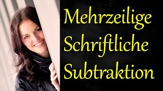 Schriftliche Subtraktion mit 3 Zahlen mehreren Zahlen [upl. by Namilus]