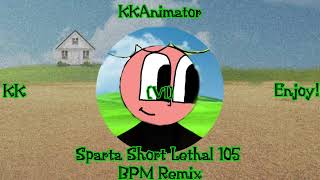 KKAnimatorKayden Has A Sparta Short Lethal 105 BPM Remix [upl. by Arch]