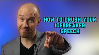 How to Crush Your ICE BREAKER SPEECH at TOASTMASTERS [upl. by Paley]