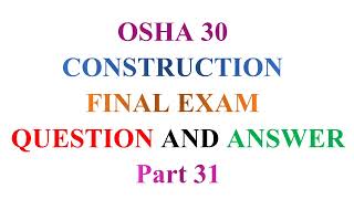 OSHA 30 Construction Final Exam Question and Answer Part 31 [upl. by Gertie]