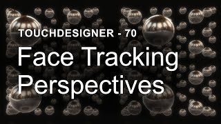 Face Tracking Perspectives – TouchDesigner Tutorial 70 [upl. by Namrej31]