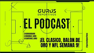 ¡EL CLASICO BALON DE ORO Y NFL SEMANA 9 [upl. by Atinrehs]