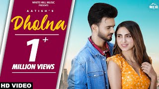 Dholna Official Video Aatish  Ar Deep  Romantic Punjabi Songs 2022 [upl. by Fitzgerald]