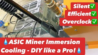 DIY  How to Immersion Cool ANY Asic Miner like a Pro S19 1246 M30 [upl. by Maressa]