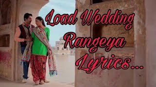 Rangeya  Load Wedding  Song  Lyrics  Fahad Mustafa  Mehwish Hayat [upl. by Stouffer]