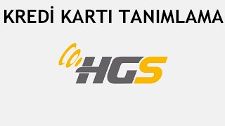 HGS Kredi Kartı Tanımlama Nasıl Yapılır [upl. by Sherrie894]