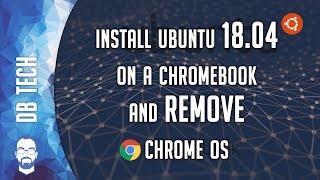 How To Install Ubuntu on Chromebook and REMOVE ChromeOS [upl. by Xylia734]