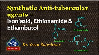 Synthetic Antitubercular agents  Isoniazid Ethionamide amp Ethambutol  YR Pharma Tube  Yerra [upl. by Yenittirb77]