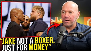 Dana White On Jake Paul Fighting Mike Tyson [upl. by Danny87]