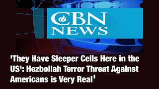 They Have Sleeper Cells Here in the US Hezbollah Terror Threat Against Americans Is Very Real [upl. by Norved]