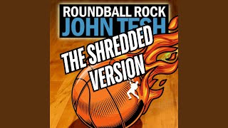 Roundball Rock The Shredded Version [upl. by Stoffel70]