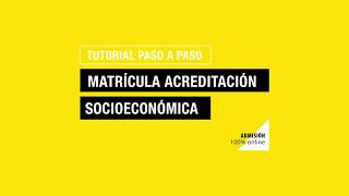 Tutorial Paso a Paso Matrícula Acreditación Socioeconómica [upl. by Ahsiken]