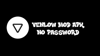 VENLOW MOD APK NO PASSWORD 😱😉 [upl. by Koral933]