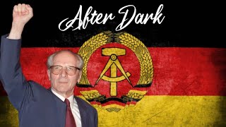 Erich Honecker Edit  After Dark [upl. by Ahsillek421]