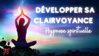 Hypnose spirituelle pour développer votre clairvoyance [upl. by Atirys]