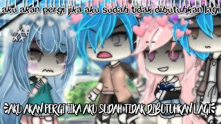 quotaku akan pergi jika kalian sudah tidak membutuhkan ku lagiquotglmmgacha life [upl. by Jer]