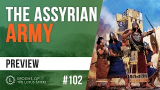 Epochs Preview 102  The Assyrians  Part 2 [upl. by Elokkin307]