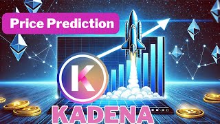 kadena Price Prediction  100 REALISTIC kda [upl. by Terrej]