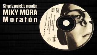 Miky Mora Moraton [upl. by Zarger388]