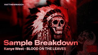 Sample Breakdown Kanye West  Blood On The Leaves [upl. by Cassell133]