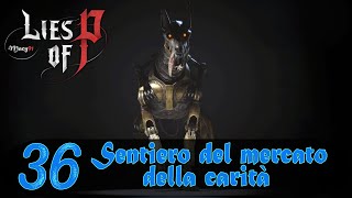 Lies Of P Ep36 Sentiero del mercato della carità [upl. by Htidirem110]