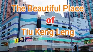 Beautiful Place of Tiu Keng Leng 11422 HongKong [upl. by Whipple]