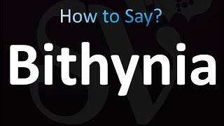 How to Pronounce Bithynia Correctly [upl. by Ennaej]