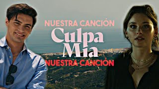 Culpa Mia My Fault  Nuestra Cancion Lyrics [upl. by Irim]