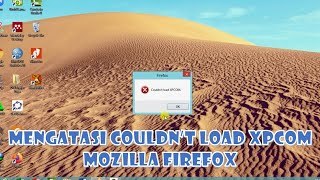 Mengatasi Couldnt Load XPCOM Mozilla Firefox [upl. by Skrap]