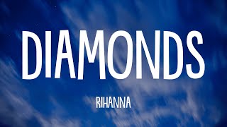 Rihanna  Diamonds Lyrics [upl. by Zobe]