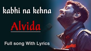 Kabhi Na Kehna Alvida  Full Song With Lyrics  PM Songs [upl. by Drapehs]