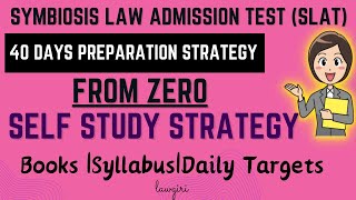 Symbiosis Law School Entrance Test How to prepare for SLAT in 40 days from Zero Strategy [upl. by Enrol]