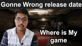 Where is my game  Gonne wrong release date  New video topic [upl. by Gow]