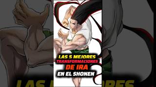 5 MEJORES TRANSFORMACIONES DE PROTAGONISTAS EN EL SHONEN shonenhxhbleachdbzfairytailnaruto [upl. by Gnanmos]