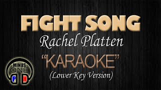 FIGHT SONG  Rachel Platten KARAOKE Lower Key [upl. by Lebbie346]