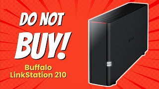 DONT BUY Buffalo LinkStation 210 Before Watching THIS 10 Reasons [upl. by Ijok]