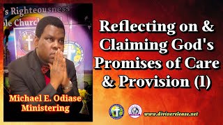 Reflecting on amp Claiming God’s Promises of Care amp Provision Part 1 By Mike E Odiase [upl. by Nosdivad]