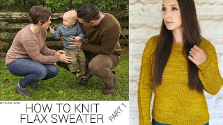 Tutorial for the Flax Light Sweater by Tin Can Knits SEE NOTE BELOW [upl. by Anua]